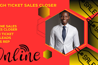 be your high ticket sales closer,b2b online leads,sales rep