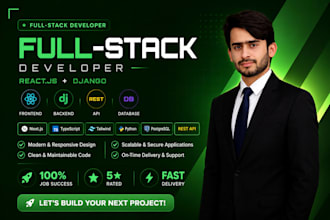 be full stack developer using react and django expertise