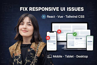 fix responsiveness, UI issues in react, vue, or tailwind CSS
