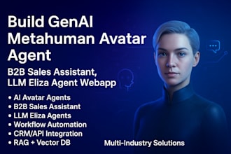 build genai metahuman avatar agent, b2b sales assistant llm eliza agent webapp