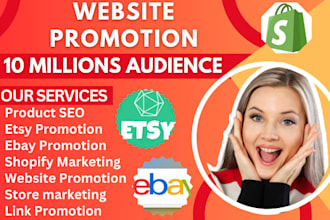 promote and advertise your etsy, shopify, ebay and amazon stores to boost sales