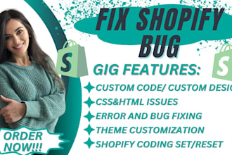 do shopify bug fix custom coding shopify seo theme customization liquid coding