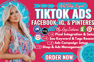 setup tiktok ads, facebook ads, instagram ads pinterest marketing, shopify etsy