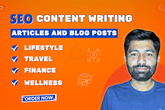 write SEO friendly lifestyle, travel, and wellness articles or blog posts