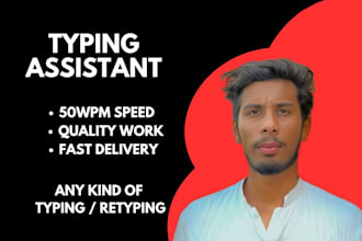 do fast typing job, retype scanned documents, your typist