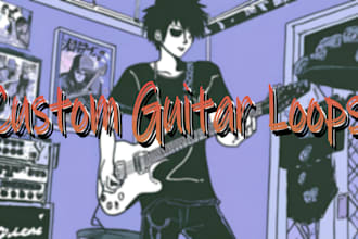 make a cool custom guitar loops for you