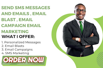send SMS messages and emails , email blast , email campaign email marketing