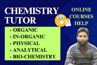 do chemistry, inorganic organic, physical analytical polymer, biochemistry tutor