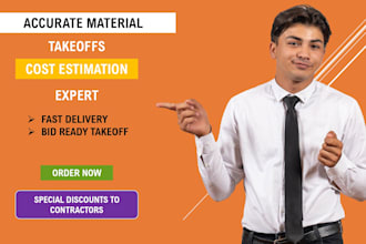 do construction cost estimation, material take off and quantity take off