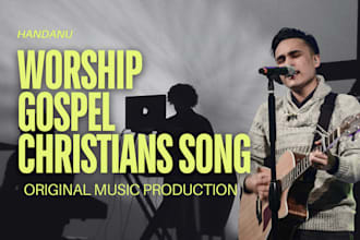 produce and compose christian song, gospel and worship music