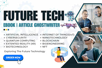 write cybersecurity technical writing, ai ebook writer, 2025 future tech ebook
