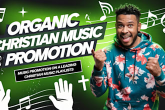 do organic music promotion for your gospel music on a leading christian playlist
