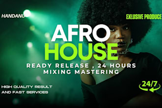 produce a release ready edm afro house track with high quality