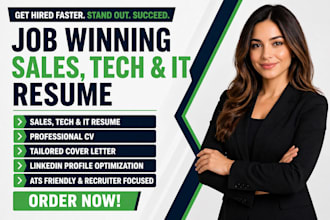 write a job winning sales, tech and IT resume with CV, cover letter and linkedin