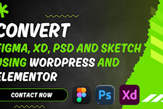 convert figma, xd or psd to wordpress or figma to elementor