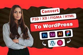 convert figma, PSD, or xd to wordpress and elementor expert