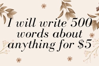 write 500 words about anything
