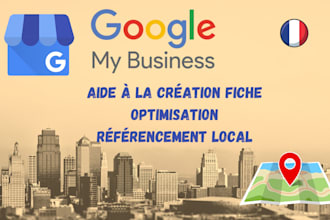 créer, optimiser et vous accompagner dans les fiches google my business