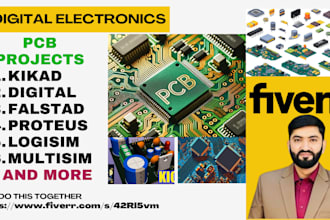 assist in digital logics systems, pcb designs and circuits