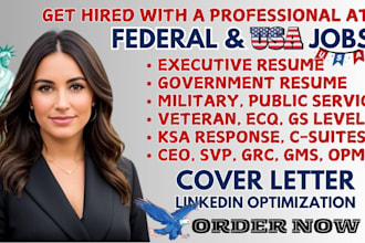 write federal, military, executive, government, usajob, CEO, ksa, ecq resume