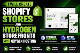 create shopify stores and hydrogen storefronts with oxygen hosting