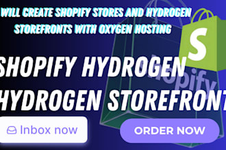 create shopify stores and hydrogen storefronts with oxygen hosting