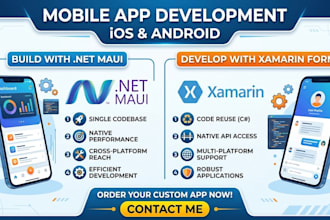 develop mobile apps using dot net maui or xamarin forms