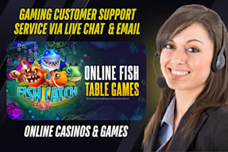 provide VIP customer support service for online games via live chat 247