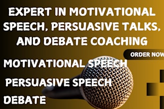 write you a professional persuasive debate motivational speech