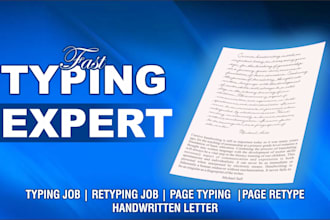 fast typing and retyping jobs, page typing  handwritten notes to text