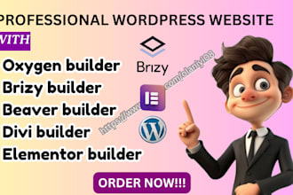 customize wordpress website using oxygen brizy, beaver divi builder elementor