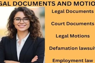 be lawyer for court motions, lawsuits, complaints, and legal documents