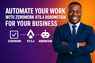 automate your work with zerowork rtila robomotion for your business