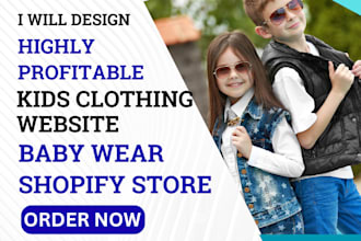 design highly profitable kids clothing store baby store kids wear shopify store