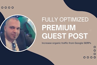 write fully optimized premuim guest post articles