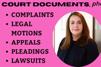 prepare legal documents, lawsuits, motions, complaints, appeals as your lawyer