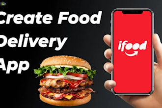 develop food delivery app, restaurant app, delivery online ordering grocery app