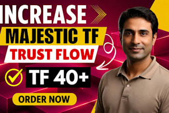 increase tf majestic trust flow 40 plus with high quality backlinks