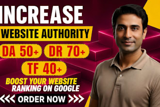 increase domain authority 50 domain rating 70 majestic trust flow 40 plus
