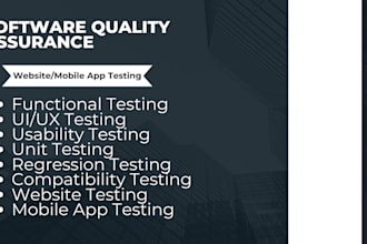 do QA manual testing for your websites , and mobile apps