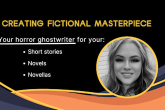 ghostwrite or rewrite a bone chilling horror story