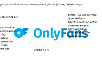 do onlyfans promotion, chatter, management, fansly, fanvue, patreon page