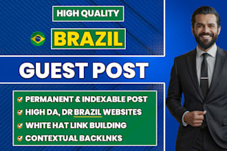write and publish guest post backlinks on high da brazil websites