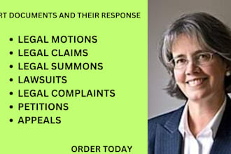 draft legal motions, petitions, complaints, lawsuits, claims and their responses