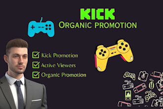 do organic kick channel promotion to bring active viewers, chatters, followers