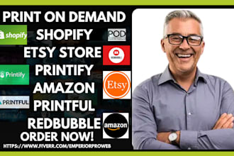 setup print on demand shopify etsy store printify amazon printful redbubble pod