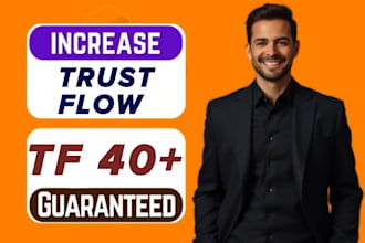 increase trust flow of your website to 40 plus