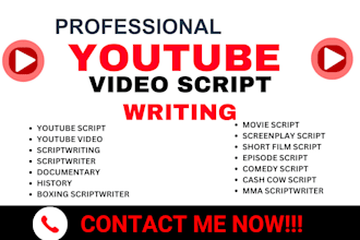 do quality youtube script, bodycam,manhwa, mma,history,documentary, scriptwriter