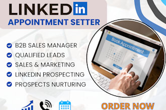 be your linkedin marketing b2b sales manager and appointment setter