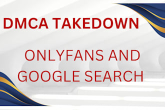 takedown content under dmca from onlyfans, google search, reddit